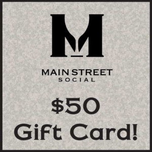 $50 Gift Card to Main Street Social
