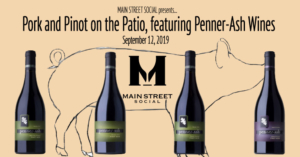 Pork and Pinot on the Patio Featuring Penner-Ash Wines @ Main Street Social | Libertyville | Illinois | United States