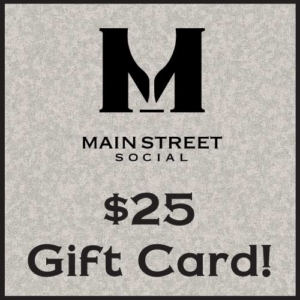 $25 Main Street Social gift card Liberyville
